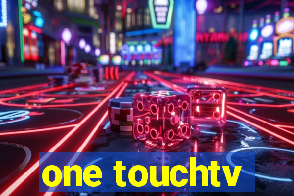 one touchtv